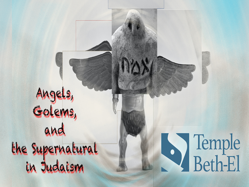 Angels, Golems and the Supernatural in Judaism
